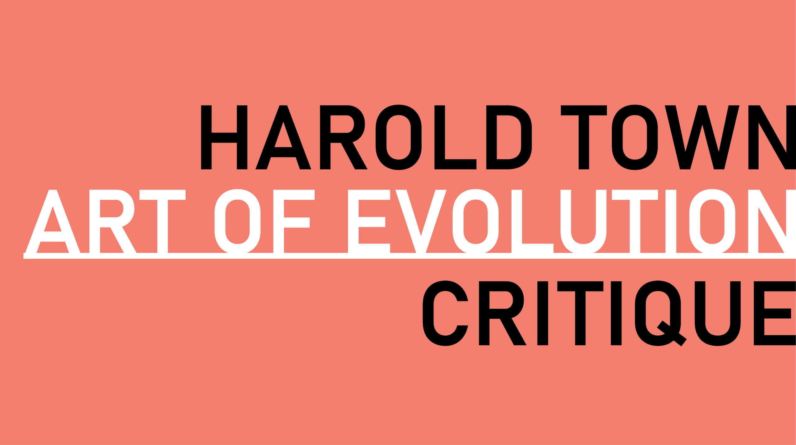 HAROLD TOWN EXHIBITION CRITIQUE