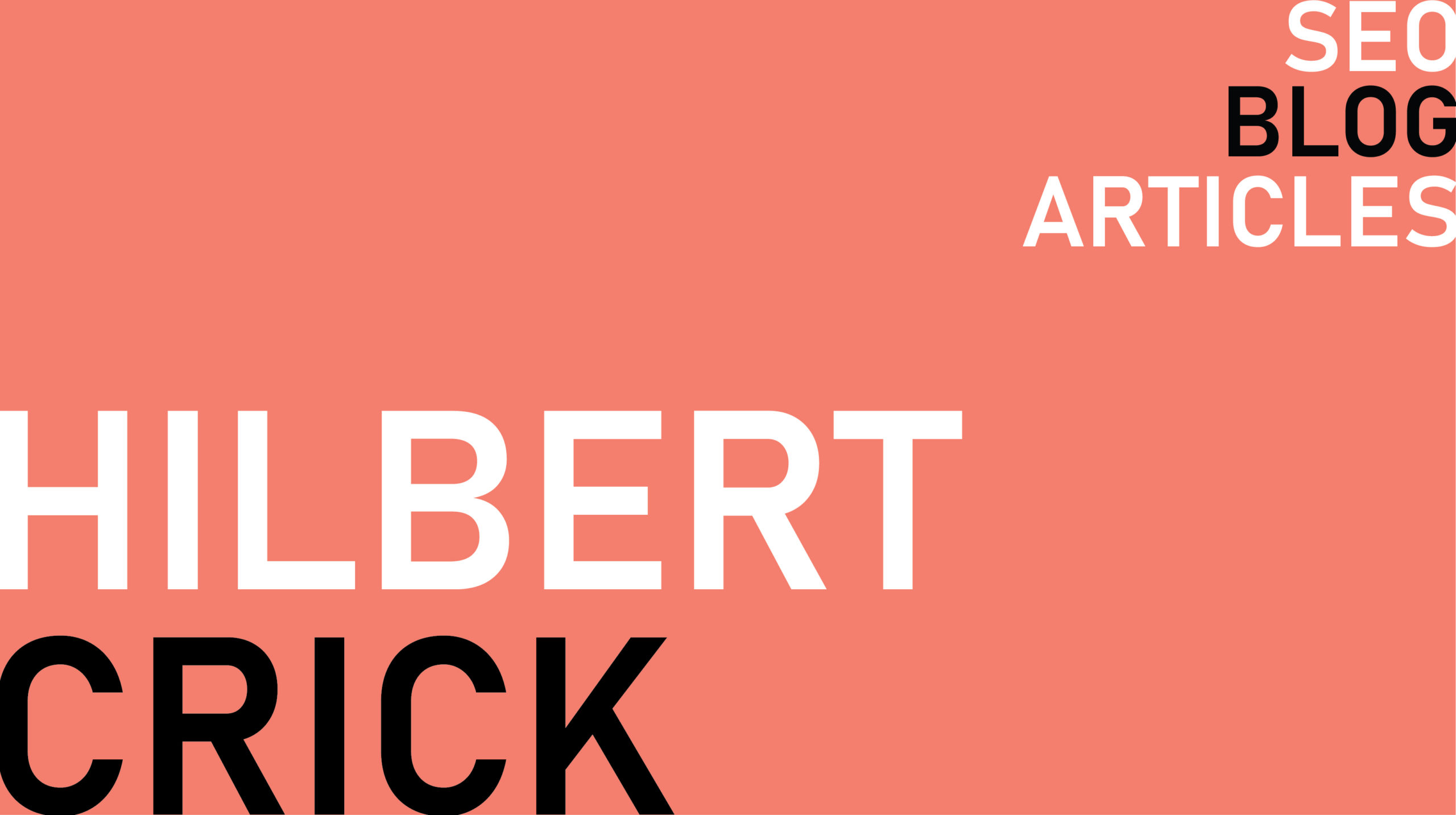 SEO BLOG ARTICLES: HILBERT CRICK